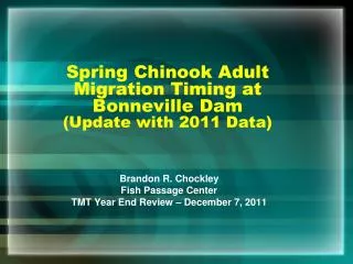 Spring Chinook Adult Migration Timing at Bonneville Dam (Update with 2011 Data)