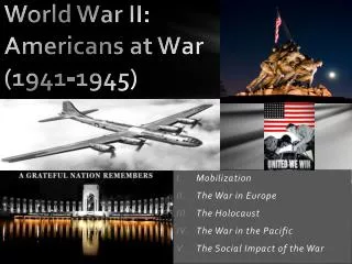 World War II: Americans at War (1941-1945)