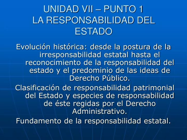 unidad vii punto 1 la responsabilidad del estado