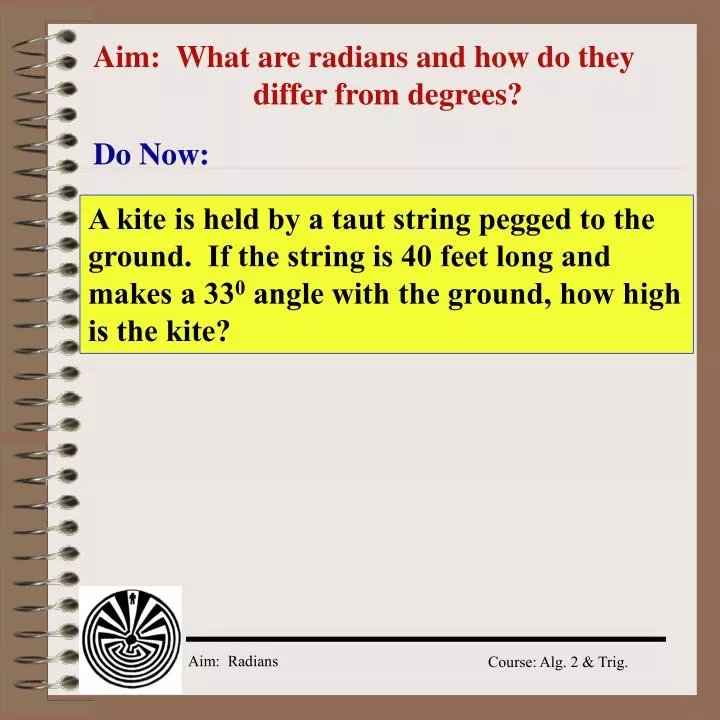 aim what are radians and how do they differ from degrees