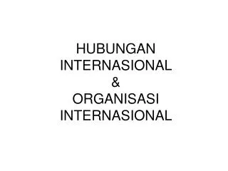 hubungan internasional organisasi internasional