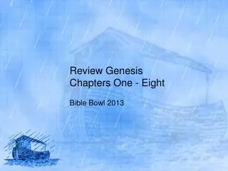 Review Genesis Chapters One - Eight