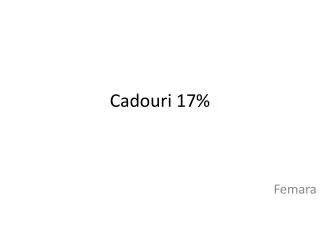 cadouri 17