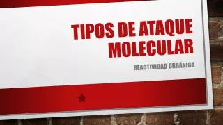 tipos de ataque molecular