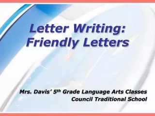 Letter Writing: Friendly Letters