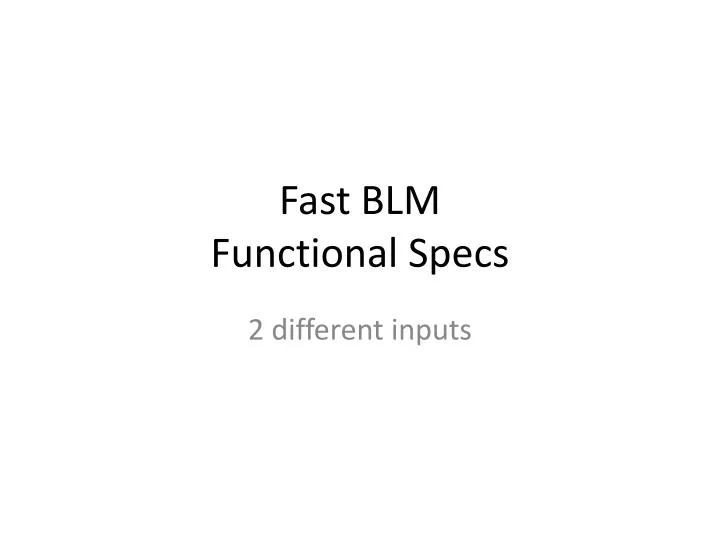 fast blm functional specs