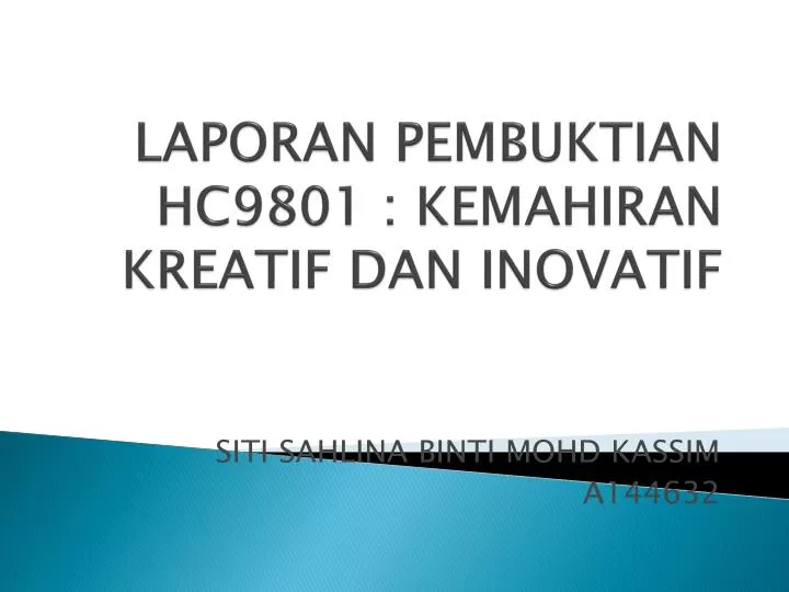laporan pembuktian hc9801 kemahiran kreatif dan inovatif