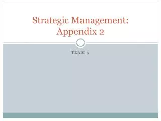 Strategic Management: Appendix 2