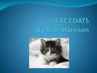 CAT COATS By Kate Harrison