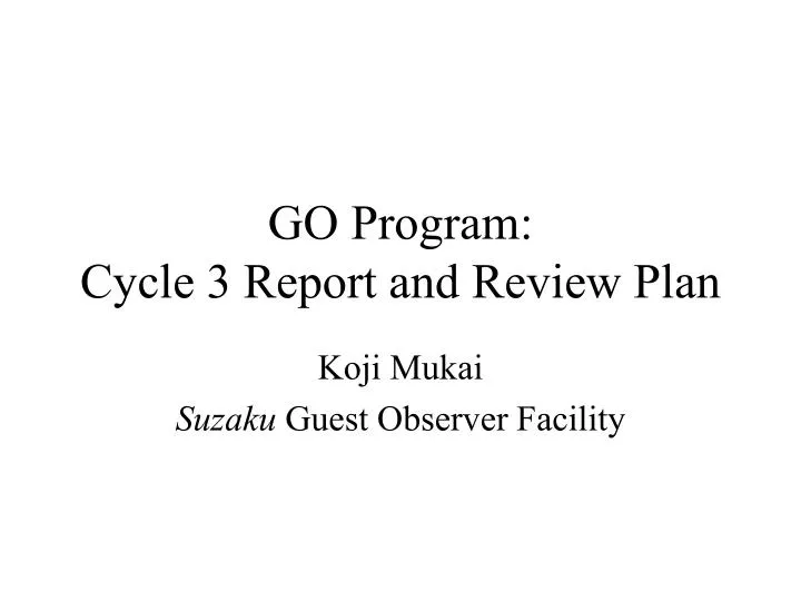 go program cycle 3 report and review plan
