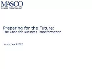 Preparing for the Future: The Case for Business Transformation