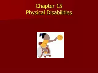 Chapter 15 Physical Disabilities