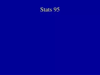 Stats 95
