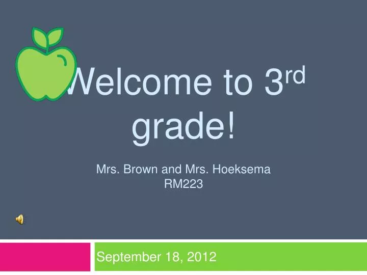 welcome to 3 rd grade mrs brown and mrs hoeksema rm223