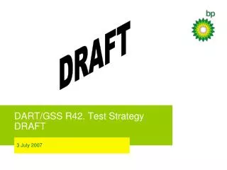 DART/GSS R42. Test Strategy DRAFT
