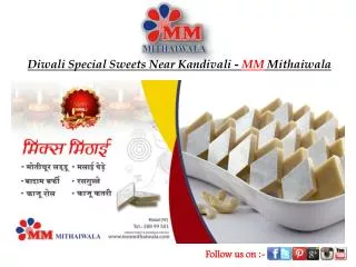 Diwali Special Sweets Near Kandivali - MM Mithaiwala