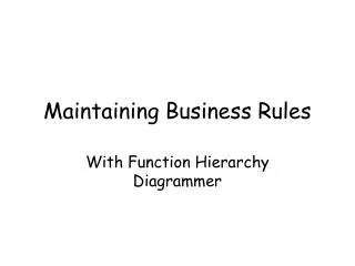 Maintaining Business Rules