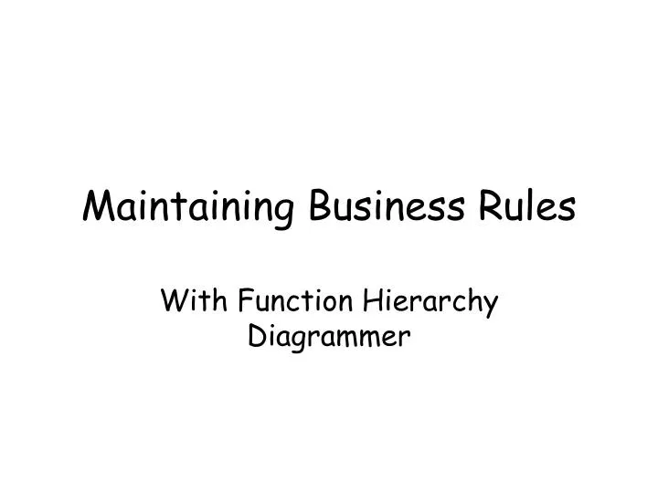 maintaining business rules
