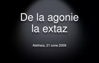 de la agonie la extaz