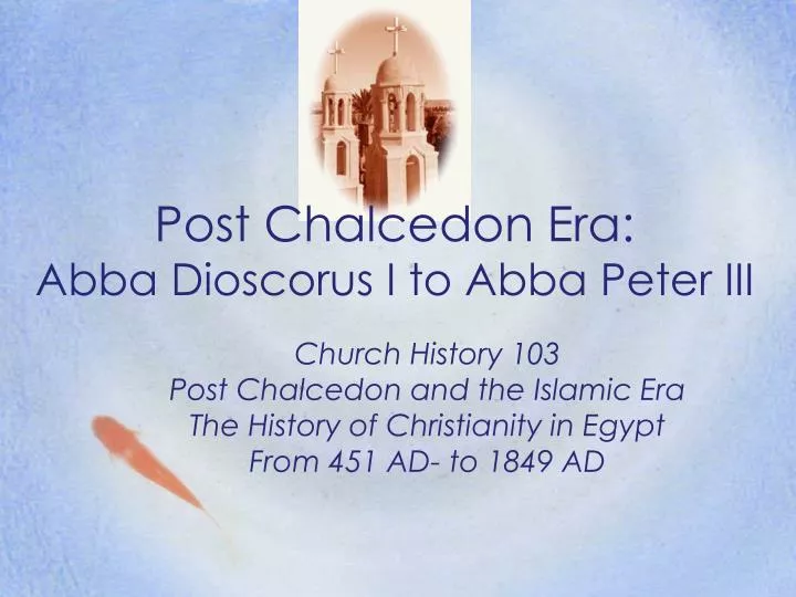 post chalcedon era abba dioscorus i to abba peter iii