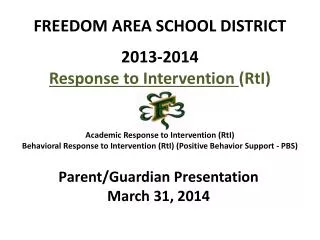 FREEDOM AREA SCHOOL DISTRICT 2013-2014 Response to Intervention ( RtI )
