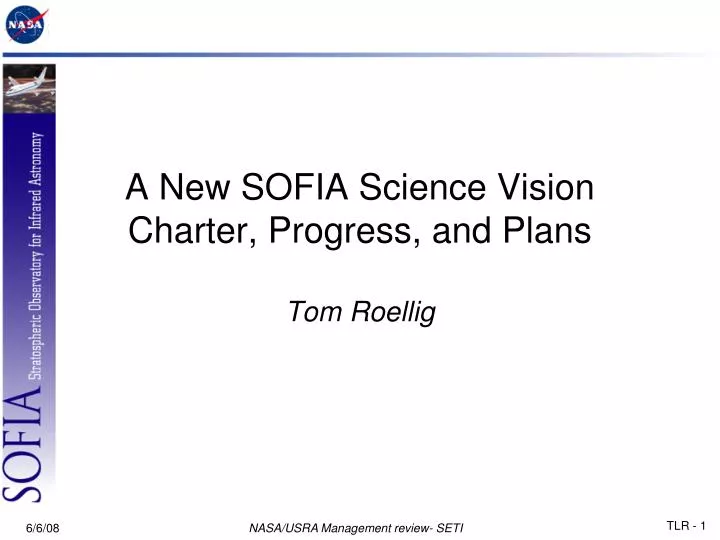 a new sofia science vision charter progress and plans tom roellig