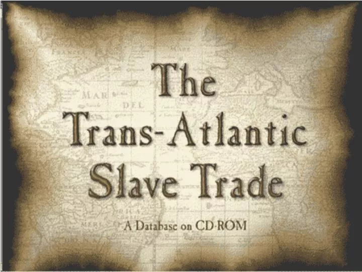 the trans atlantic slave trade