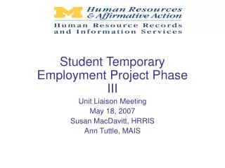Student Temporary Employment Project Phase III Unit Liaison Meeting May 18, 2007