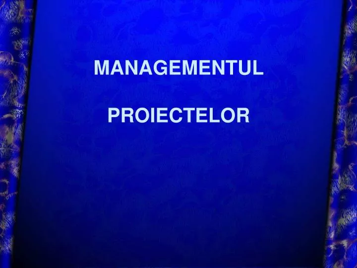 managementul proiectelor