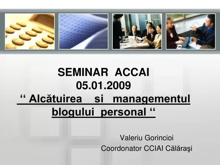 seminar accai 05 01 2009 alc tuirea si managementul blogului personal