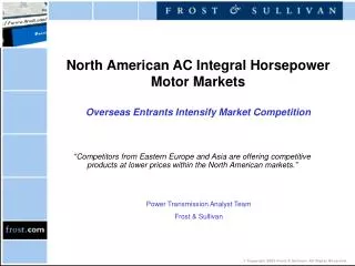 North American AC Integral Horsepower Motor Markets Overseas Entrants Intensify Market Competition