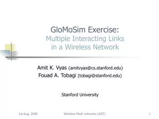 GloMoSim Exercise: Multiple Interacting Links in a Wireless Network