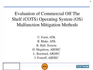 Evaluation of Commercial Off The Shelf (COTS) Operating System (OS) Malfunction Mitigation Methods
