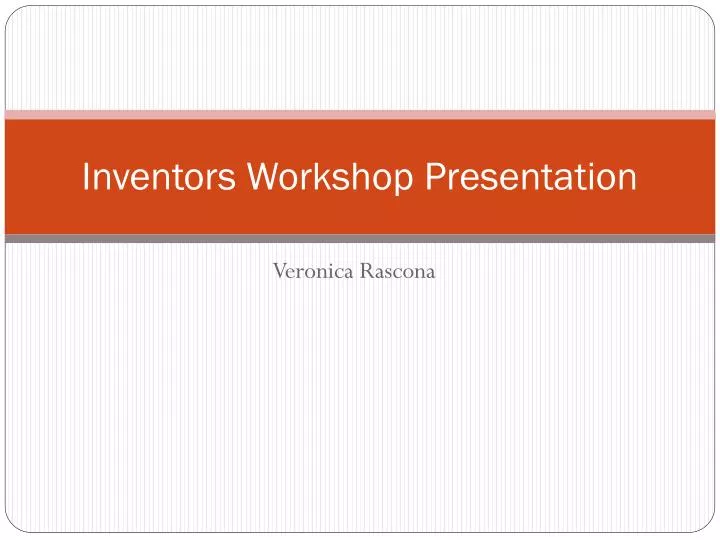 inventors workshop presentation