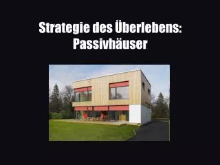 strategie des berlebens passivh user