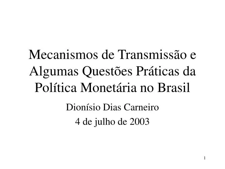mecanismos de transmiss o e algumas quest es pr ticas da pol tica monet ria no brasil