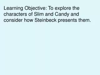 Think about what you know about Slim and Candy