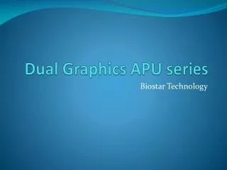 dual graphics apu series