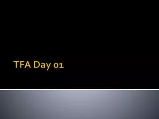 TFA Day 01