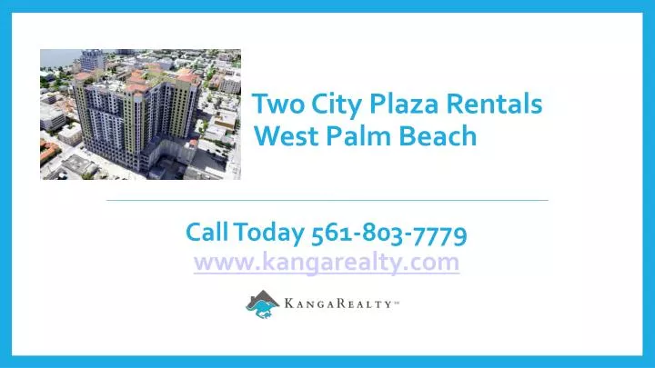 two city plaza rentals west palm beach call today 561 803 7779 www kangarealty com
