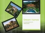 Dream homes