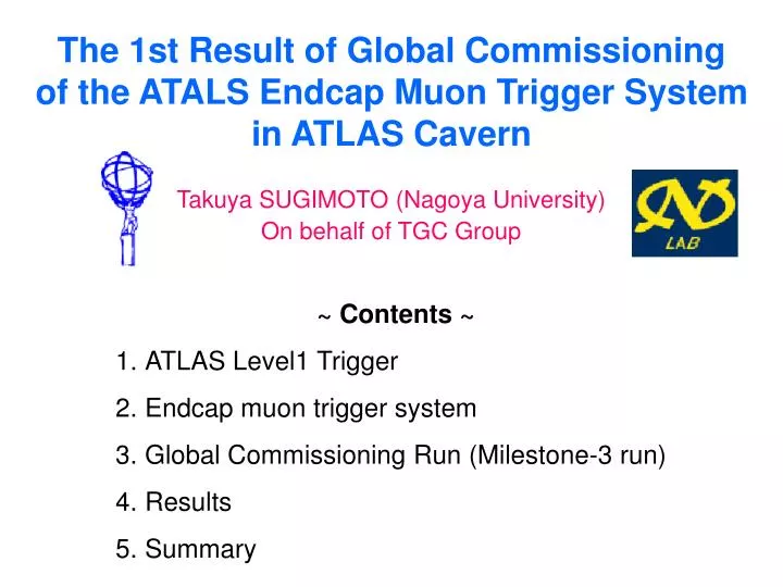 the 1st result of global commissioning of the atals endcap muon trigger system in atlas cavern