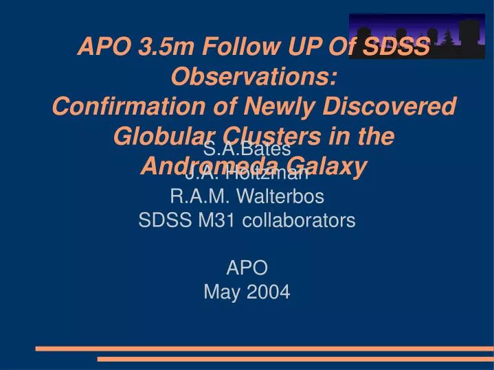 s a bates j a holtzman r a m walterbos sdss m31 collaborators apo may 2004