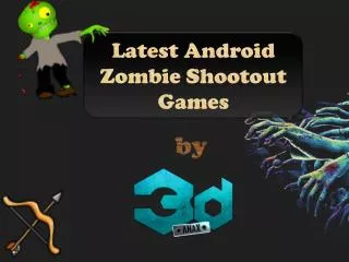 Latest Android 3D Zombies Shootout Games