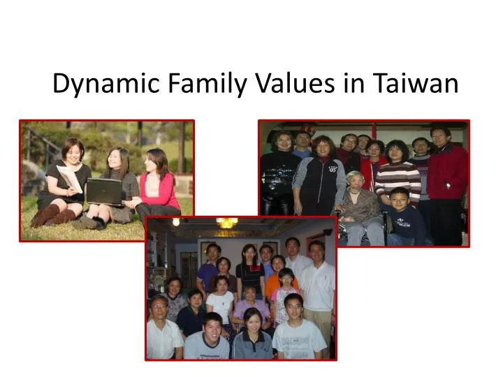 dynamic family values in taiwan