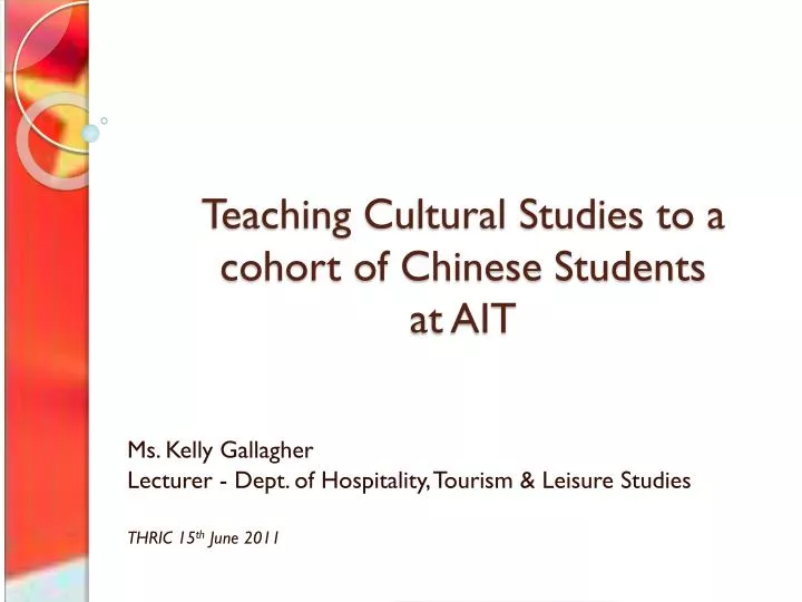 teaching cultural studies to a cohort of chinese students at ait