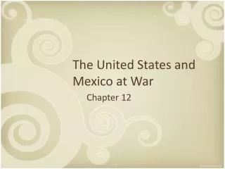 The United States and Mexico at War