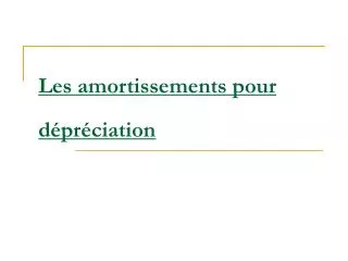 les amortissements pour d pr ciation