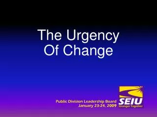 The Urgency Of Change
