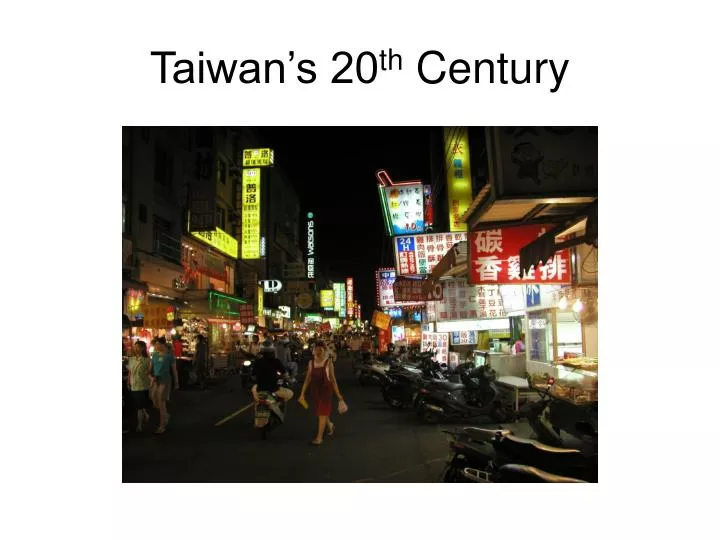 taiwan s 20 th century